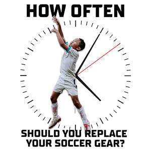 How Often Should You Replace Your Soccer Gear?