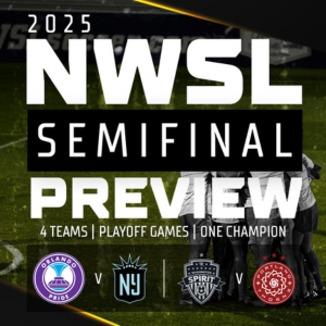 2025 NWSL Semifinals Preview