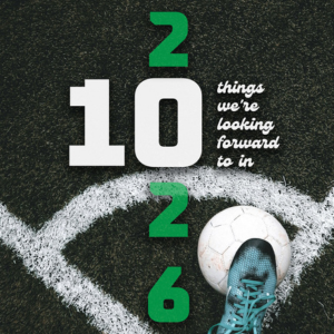 10 Things We're Looking Forward to in 2026!