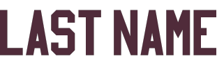 The words "LAST NAME" in a bold, maroon, athletic block font.